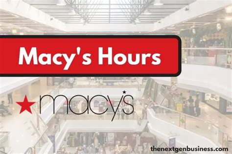 macy's hours|macy's hours today 2022.